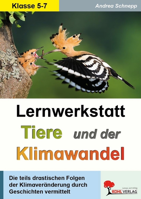 Lernwerkstatt Tiere und der Klimawandel -  Andrea Schnepp