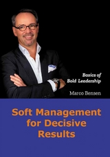 Soft Management for Decisive Results - Marco Bensen