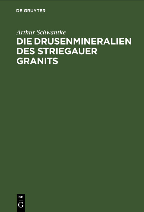 Die Drusenmineralien des Striegauer Granits - Arthur Schwantke