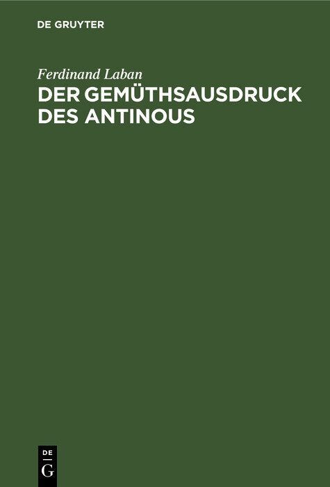 Der Gem&uuml;thsausdruck des Antinous - Ferdinand Laban