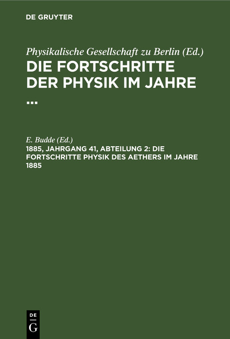 Die Fortschritte Physik des Aethers im Jahre 1885 - 