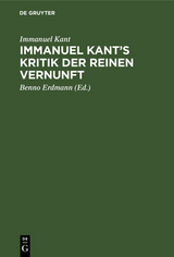 Immanuel Kant&rsquo;s Kritik der reinen Vernunft - Immanuel Kant
