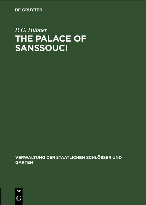 The Palace of Sanssouci - P. G. H&uuml;bner
