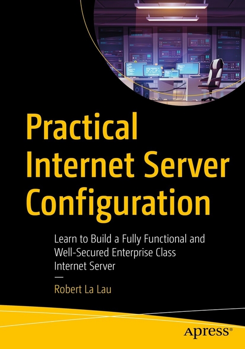 Practical Internet Server Configuration - Robert La Lau