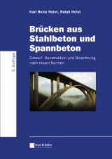 Br&uuml;cken aus Stahlbeton und Spannbeton - Karl Heinz Holst, Ralph Holst