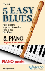 5 Easy Blues - Soprano Recorder & Piano (piano parts) - Ferdinand "Jelly Roll" Morton, Joe "King" Oliver, American Traditional