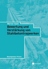 Bewertung und Verst&auml;rkung von Stahlbetontragwerken - Werner Seim