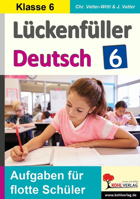 L&uuml;ckenf&uuml;ller Deutsch / Klasse 6 -  Christiane Vatter-Wittl,  Jochen Vatter