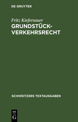 Grundst&uuml;ckverkehrsrecht - Fritz Kiefersauer
