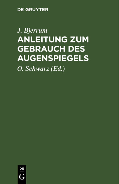 Anleitung zum Gebrauch des Augenspiegels - J. Bjerrum