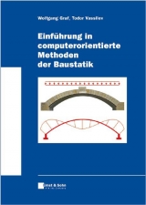 Einf&uuml;hrung in computerorientierte Methoden der Baustatik - Wolfgang Graf, Todor Vassilev