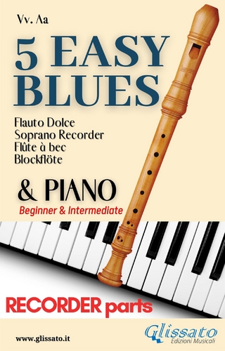 5 Easy Blues - Soprano Recorder & Piano (recorder parts)