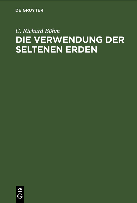 Die Verwendung der seltenen Erden - C. Richard B&ouml;hm