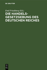 Die Handelsgesetzgebung des Deutschen Reiches - 
