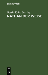Nathan der Weise - Gotth. Ephr. Lessing