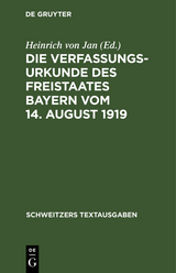Die Verfassungsurkunde des Freistaates Bayern vom 14. August 1919 - 