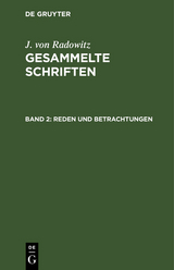 Reden und Betrachtungen - I. v. Radowitz