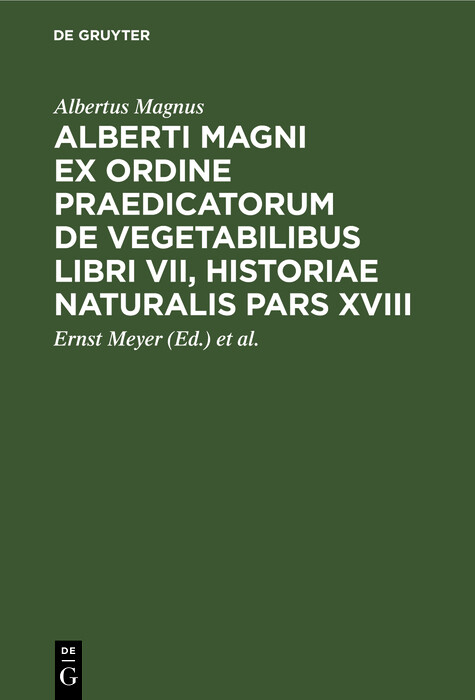 Alberti Magni ex ordine praedicatorum de Vegetabilibus libri VII, historiae naturalis pars XVIII - Albertus Magnus