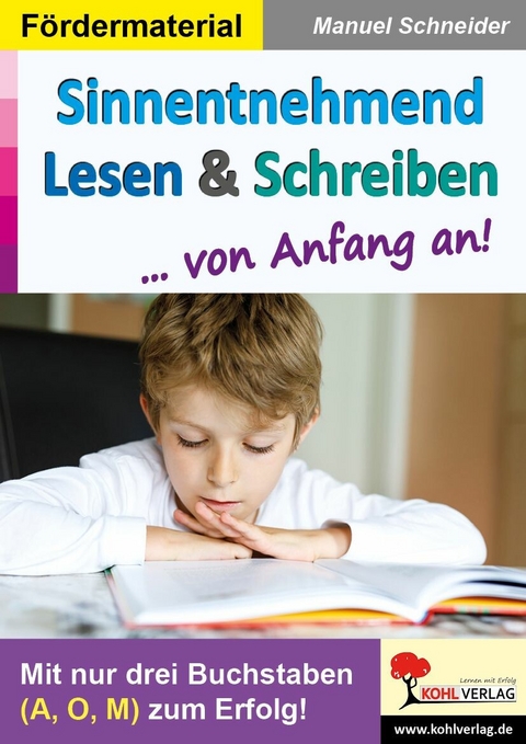 Sinnentnehmend Lesen und Schreiben ... von Anfang an! -  Manuel Schneider