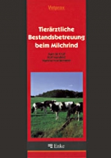 Tier&auml;rztliche Bestandsbetreuung beim Milchrind - Aart de Kruif, Rolf Mansfeld, Martina Hoedemaker