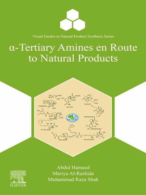 a-Tertiary Amines en Route to Natural Products -  Mariya Al-Rashida,  Abdul Hameed,  Muhammad Raza Shah