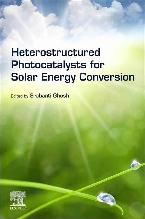 Heterostructured Photocatalysts for Solar Energy Conversion - 