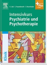 Intensivkurs Psychiatrie und Psychotherapie mit StudentConsult-Zugang - Lieb, Klaus; Frauenknecht, Sabine; Brunnhuber, Stefan