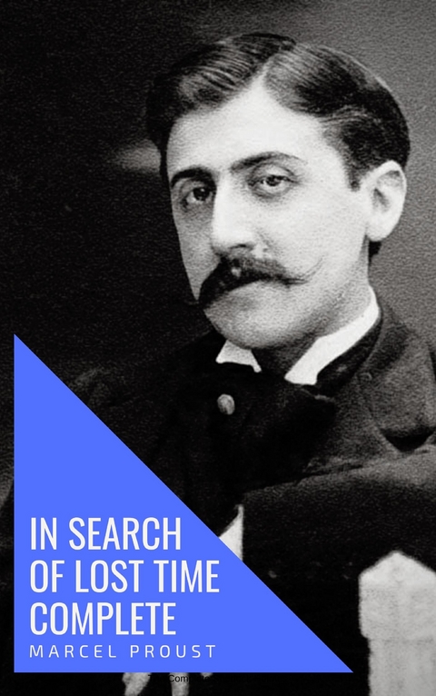 In Search of Lost Time [volumes 1 to 7] - Marcel Proust