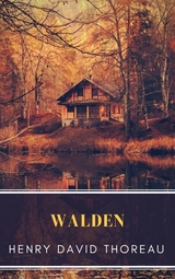 Walden - Henry David Thoreau