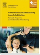 Funktionelles Kraftaufbautraining in der Rehabilitation - Buchbauer, Jürgen; Steininger, Kurt; Eisenlauer, Hans-Georg