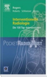 Pocket Radiologist<br>Interventionelle Radiologie - Anne Roberts, Peter Schloesser, Wade Wong