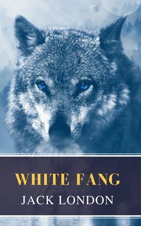 White Fang - Jack London