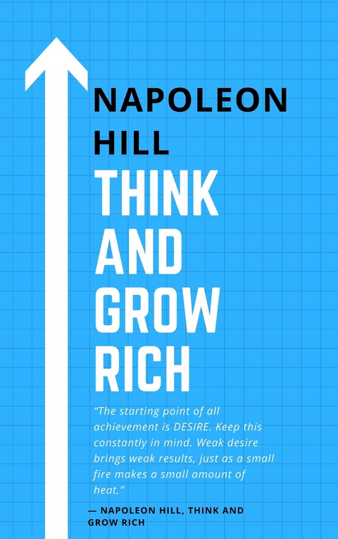 Think and Grow Rich! - Napoleon Hill