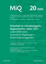 MIQ 20: Sicherheit im mikrobiologisch-diagnostischen Labor, Teil I - Podbielski, Andreas; Abele-Horn, Marianne; Herrmann, Mathias; Kniehl, Eberhard; Mauch, Harald; Rüssmann, Holger
