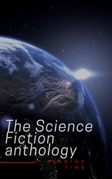 The Science Fiction anthology - Philip K. Dick, Andre Norton, Murray Leinster, Lester Del Rey, Harry Harrison, Marion Zimmer Bradley, Fritz Leiber, Ben Bova