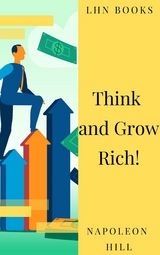 Think and Grow Rich! - Napoleon Hill
