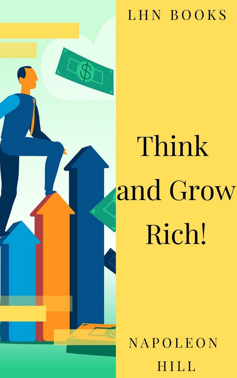 Think and Grow Rich! - Napoleon Hill