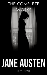 The Complete Works of Jane Austen - Jane Austen