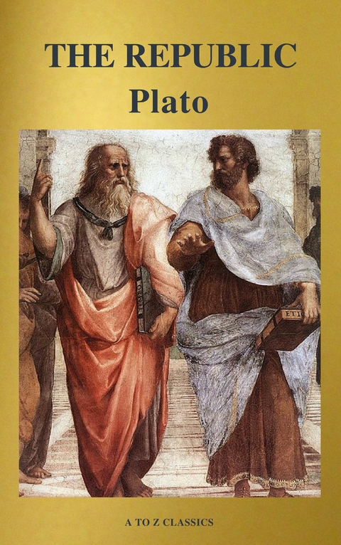 The Republic ( Active TOC, Free Audiobook) (A to Z Classics) -  Plato