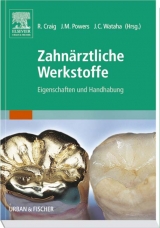 Zahn&auml;rztliche Werkstoffe - Robert G. Craig, John M. Powers, John C. Wataha
