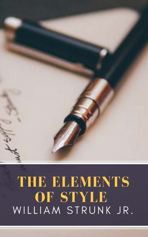 The Elements of Style - William Strunk