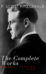 The Complete Works of F. Scott Fitzgerald - F. Scott Fitzgerald