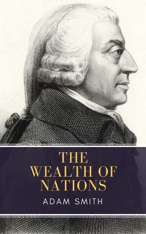 Wealth of Nations - Adam Smith