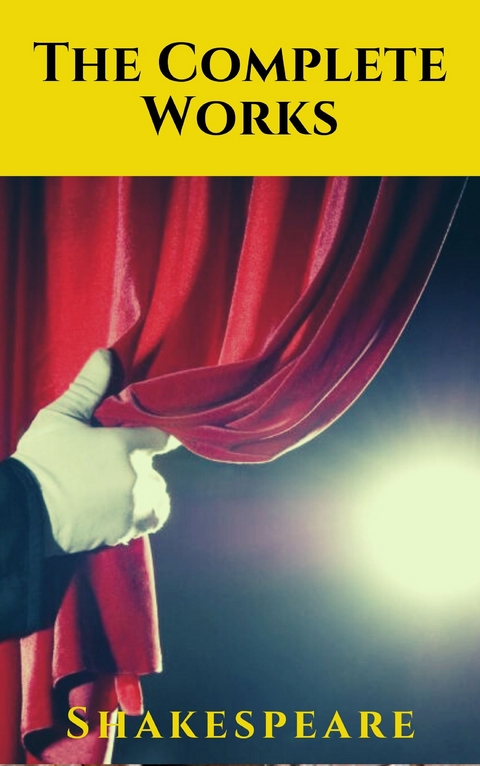 The Complete Works of Shakespeare - William Shakespeare