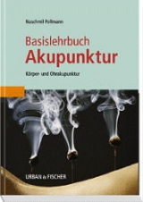 Basislehrbuch Akupunktur - Naschmil Pollmann