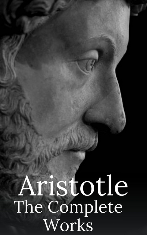 Aristotle: The Complete Works -  Aristotle