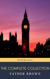 The Complete Father Brown Stories - G. K. Chesterton