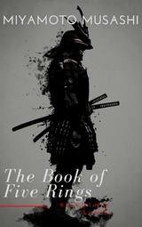 The Book of Five Rings - Musashi Miyamoto