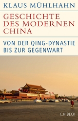 Geschichte des modernen China - Klaus M&uuml;hlhahn