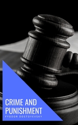 Crime and Punishment - Fyodor Dostoyevsky